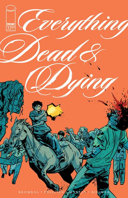 Weekly Pull list - EVERYTHING DEAD & DYING #3 (OF 5) CVR B JACOB PHILLIPS GUNSHOT VAR (MR)