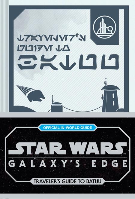 Weekly Pull list - STAR WARS GALAXYS EDGE HC TRAVELERS GUIDE TO BATUU Previously Offered thru Other Distributors