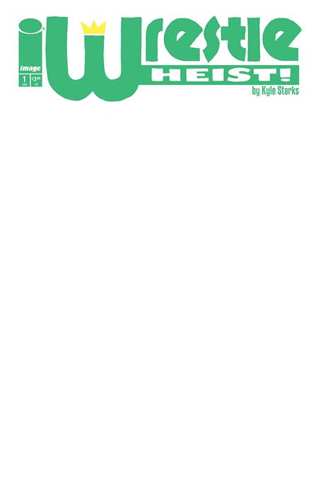 Weekly Pull list - WRESTLE HEIST #1 (OF 5) CVR B BLANK SKETCH VAR