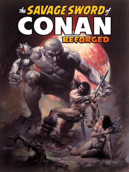Weekly Pull list - SAVAGE SWORD OF CONAN REFORGED #2 CVR B BORIS VALLEJO VAR (MR)