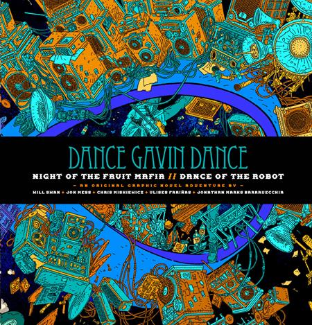 Weekly Pull list - DANCE GAVIN DANCE NIGHT OF THE FRUIT MAFIA-DANCE OF THE ROBOT HC