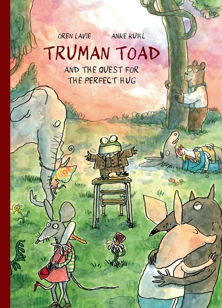 TRUMAN TOAD AND THE QUEST FOR THE PERFECT HUG HC